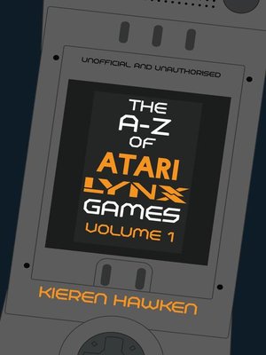 cover image of The A-Z of Atari Lynx Games: Volume 1